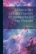 L'usage Des Globes Celeste Et Terrestre, Et Des Spheres af Nicolas Bion