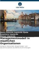Managementmodell in staatlichen Organisationen af Henry Eduardo Izquierdo Ojeda