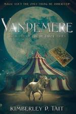 Vandemere: Book One of Circ de Tarot Series af Kimberley D. Tait
