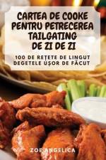 Cartea de Cooke Pentru Petrecerea Tailgating de Zi de Zi af Zoe Angelica