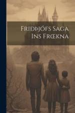 FriðÞjófs Saga Ins Froekna af Anonymous