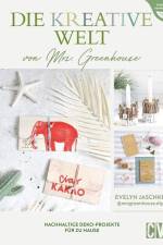 Die kreative Welt von Mrs. Greenhouse af Evelyn Jaschke