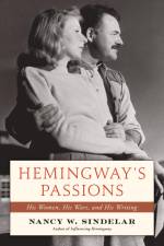 Hemingway's Passions af Nancy W Sindelar