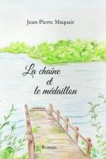La chaîne et le médaillon af Jean-Pierre Maquair