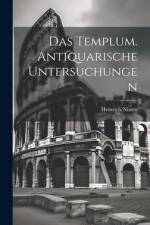 Das Templum. Antiquarische Untersuchungen af Heinrich Nissen