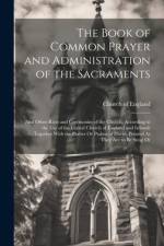 The Book of Common Prayer and Administration of the Sacraments