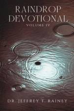Raindrop Devotionals af Jeffrey T Rainey