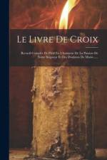 Le Livre De Croix af Anonymous