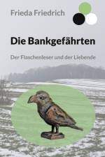 Die Bankgefährten af Frieda Friedrich