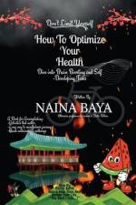 How To Optimize Your Health af Naina Baya S B