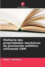 Melhoria das propriedades mecânicas do pavimento asfáltico utilizando CRM af Nuha S. Mashaan