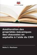Amélioration des propriétés mécaniques des chaussées en asphalte à l'aide du CRM af Nuha S. Mashaan