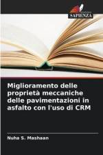 Miglioramento delle proprietà meccaniche delle pavimentazioni in asfalto con l'uso di CRM af Nuha S. Mashaan
