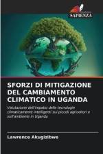SFORZI DI MITIGAZIONE DEL CAMBIAMENTO CLIMATICO IN UGANDA af Lawrence Akugizibwe