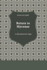 Return to Mycenae af Wolf Kunert
