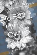To See My Own World af Anamarie Davis-Wilkins
