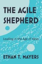 The Agile Shepherd af Ethan T Mayers
