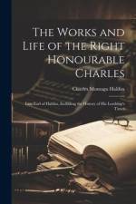The Works and Life of the Right Honourable Charles af Charles Montagu Halifax