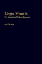 Lingua Mentalis: The Semantics of Natural Language af Anna Wierzbicka