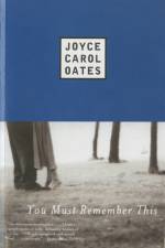 You Must Remember This af Joyce Carol Oates