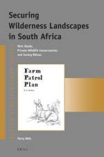 Securing Wilderness Landscapes in South Africa: Nick Steele, Private Wildlife Conservancies and Saving Rhinos af Harry Wels
