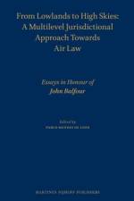From Lowlands to High Skies: A Multilevel Jurisdictional Approach Towards Air Law af Pablo Mendes De Leon