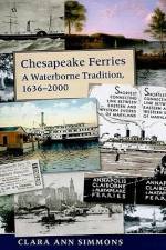 Chesapeake Ferries: A Waterborne Tradition, 1636-2000 af Clara Ann Simmons