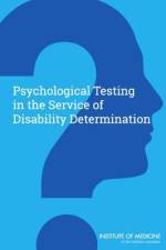 Psychological Testing in the Service of Disability Determination af Institute of Medicine