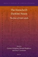 The Festschrift Darkhei Noam: The Jews of Arab Lands af Carsten Schapkow