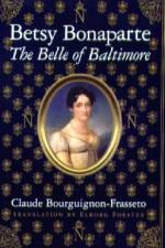 Betsy Bonaparte: The Belle of Baltimore af Claude Bourguignon-Frassetto