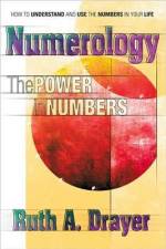 Numerology: The Power of Numbers af Ruth A. Drayer