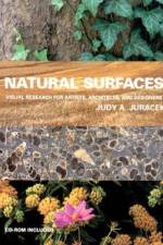 Natural Surfaces: Visual Research for Artists, Architects, and Designers [With CDROM] af Judy A. Juracek