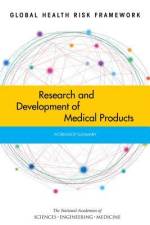 Global Health Risk Framework: Research and Development of Medical Products: Workshop Summary af National Academies Of Sciences Engineeri