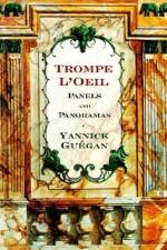 Trompe L'Oeil Panels and Panoramas: Decorative Images for Artists & Architects [With CDROM] af Yannick Guegan