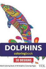 Dolphins Coloring Book: 30 Coloring Pages of Dolphin Designs in Coloring Book for Adults (Vol 1) af Sonia Rai