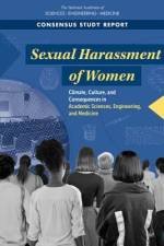 Sexual Harassment of Women: Climate, Culture, and Consequences in Academic Sciences, Engineering, and Medicine af National Academies Of Sciences Engineeri