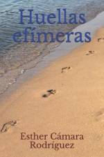 Huellas efímeras af Esther Cámara Rodríguez