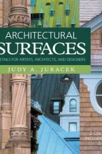 Architectural Surfaces: Details for Artists, Architects, and Designers [With CD-ROM] af Judy A. Juracek