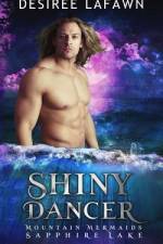 Shiny Dancer: Mountain Mermaids (Sapphire Lake) af Desiree Lafawn
