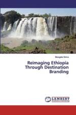Reimaging Ethiopia Through Destination Branding af Mulugeta Girma