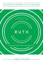 Ruth af Jared C Wilson