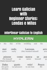 Learn Galician with Beginner Stories: Lendas e Mitos: Interlinear Galician to English af Kees van den End