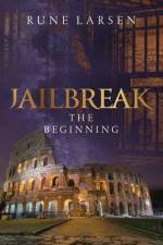 JailBreak: The beginning af Rune Larsen