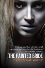 The Painted Bride af Stephen Gallagher