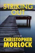 Striking Out af Christopher Morlock
