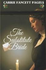 The Substitute Bride af Carrie Fancett Pagels