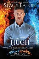 Hugh: Blue Blood Compelled af Stacy Eaton
