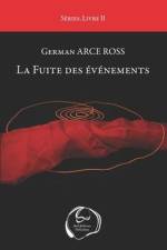 La Fuite des événements af German Arce Ross