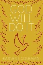 God Will Do It af Earlene Coleman