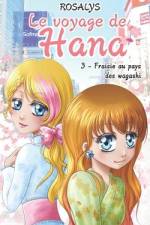 Le voyage de Hana: Fraisie au pays des wagashi af Rosalys